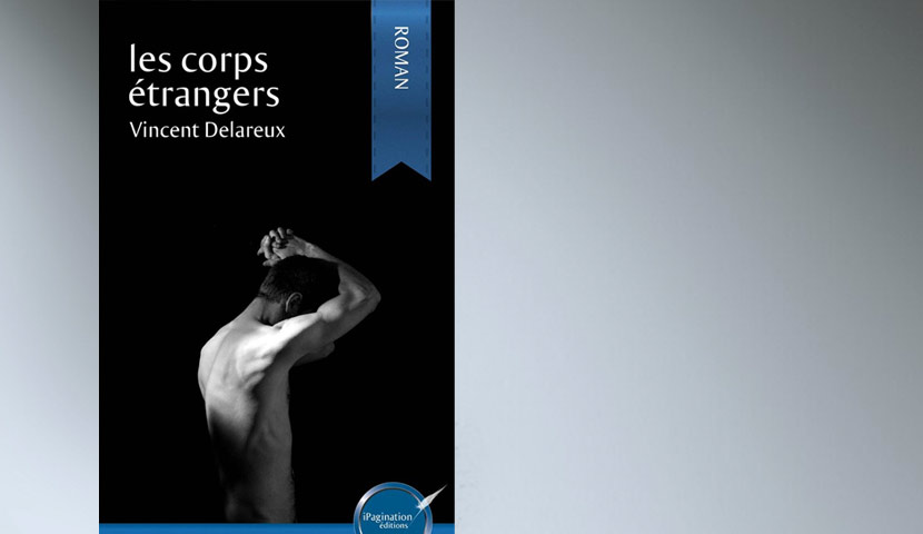 premier roman LGBT, « Les Corps étrangers »
